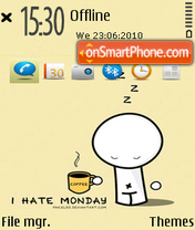 I hate monday. es el tema de pantalla