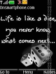 Life is like a dice es el tema de pantalla